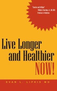 Paperback Live Longer & Healthier Now!: Th Book