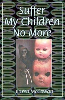 Paperback Suffer My Children No More Book