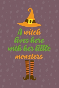 A Witch Lives Here With Her Little Monsters: Notebook Journal Composition Blank Lined Diary Notepad 120 Pages Paperback Purple Bubble Monster C