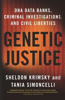 Hardcover Genetic Justice: DNA Data Banks, Criminal Investigations, and Civil Liberties Book