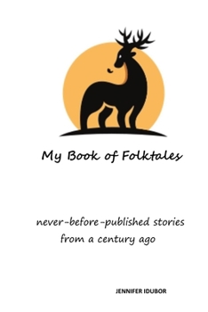Paperback My Book of Folktales: never-before-published stories from a century ago Book