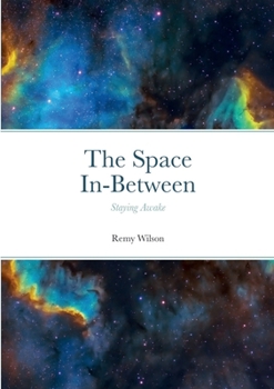 Paperback The Space In-Between: Staying Awake Book