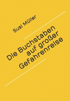 Paperback Die Buchstaben auf großer Gefahrenreise [German] Book