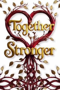 Paperback Stronger Together: A Couple’s Guide to Intentional Love & Growth Book