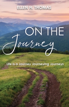 Paperback On the Journey: Life is a Journey Journeying Journeys Book