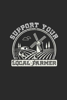 Paperback Support Your Local Farmer: Graph Paper Notebook (6" x 9" - 120 pages) Farmers Notebook for Daily Journal, Diary, and Gift Book