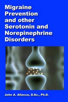 Paperback Migraine Prevention and Other Serotonin and Norepinephrine Disorders Book