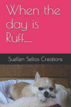 Paperback When the day is Ruff..... Book