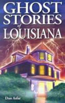 Ghost Stories of Louisiana - Book  of the Ghost House Books