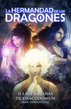 Paperback La Hermandad de Los Dragones: Libro II: Las Entrañas de Dracodomun [Spanish] Book