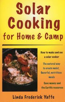 Paperback Solar Cooking for Home & Camp: How to Make and Use a Solar Cooker Book