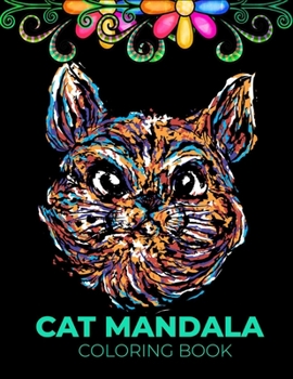 Paperback Cat mandala coloring book: An Adult Coloring Book with Fun, Easy, and Relaxing Cat Mandalas Book