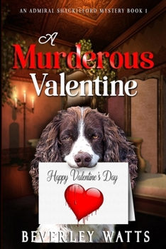 A Murderous Valentine: A Cozy Mystery (The Admiral Shackleford Mysteries)