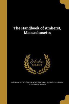 Paperback The Handbook of Amherst, Massachusetts Book