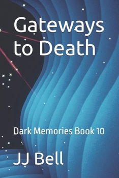 Paperback Gateways to Death: Dark Memories Book 10 Book
