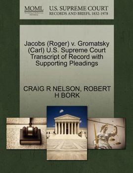 Jacobs (Roger) v. Gromatsky (Carl) U.S. Supreme Court Transcript of Record with Supporting Pleadings