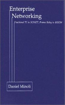 Hardcover Enterprise Networking: Fractional T1 to SONET, Frame Relay to Bisdn Book