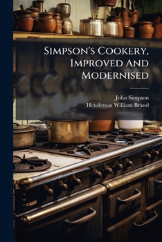 Paperback Simpson's Cookery, Improved And Modernised [French] Book