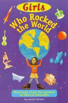 Paperback Girls Who Rocked the World!: Heroines from Sacajawea to Sheryl Swoopes Book