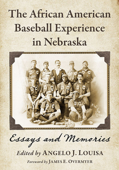 Paperback The African American Baseball Experience in Nebraska: Essays and Memories Book
