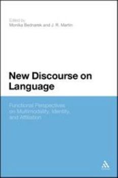 Paperback New Discourse on Language: Functional Perspectives on Multimodality, Identity, and Affiliation Book