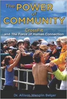 The Power of Community: CrossFit and the Force of Human Connection