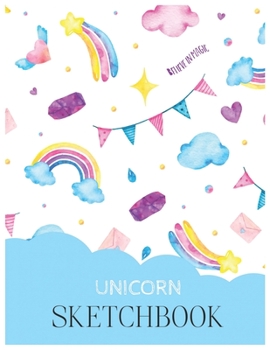 Unicorn SketchBook: Unicorn Is Real Dream Come True Magical Unicorn Kawaii Blank Large SketchBook for Kids and Girls to Draw White Paper Activity Book 8.5 x 11 Inches 110 Pages