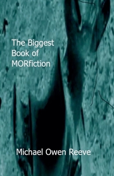 The Biggest Book of MORfiction
