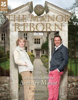 Hardcover The Manor Reborn: The Transformation of Avebury Manor Book