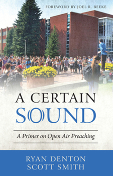 Paperback A Certain Sound: A Primer on Open Air Preaching Book