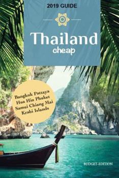 Paperback Thailand Cheap: The Alternative Guide Budget Travel in Bangkok, Chiang Mai, Phuket, Samui, Pattaya, Hua Hin, Krabi, and Surrounding Ar Book