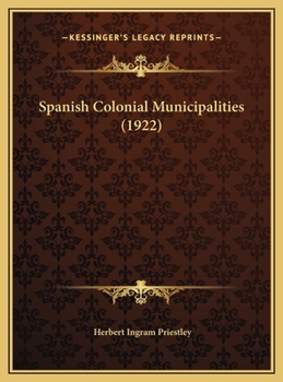 Hardcover Spanish Colonial Municipalities (1922) Book