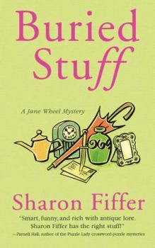 Buried Stuff (A Jane Wheel Mystery) - Book #4 of the Jane Wheel