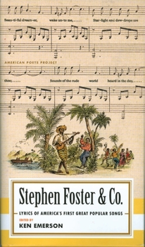 Hardcover Stephen Foster & Co.: Lyrics of the First Great American Songwriters: (American Poets Project #30) Book