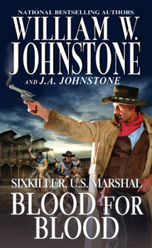 Blood for Blood - Book #5 of the Sixkiller: US Marshal