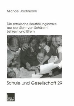 Paperback Noten Oder Berichte?: Die Schulische Beurteilungspraxis Aus Der Sicht Von Schülern, Lehrern Und Eltern [German] Book