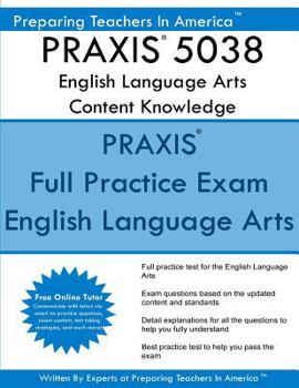 Paperback PRAXIS 5038 English Language Arts: Content Knowledge: 5038 PRAXIS II Exam Book
