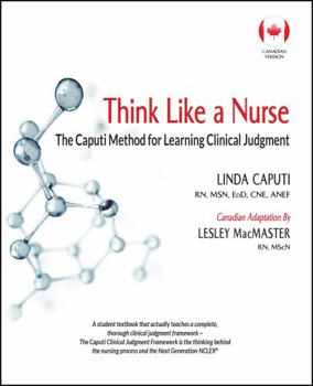 Paperback Think Like a Nurse: The Caputi Method for Learning Clinical Judgment (Canadian Version) Book