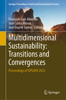 Hardcover Multidimensional Sustainability: Transitions and Convergences: Proceedings of Ispgaya 2022 Book