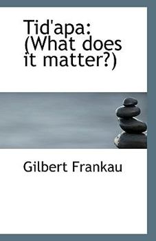 Paperback Tid'apa: (What Does It Matter?) Book