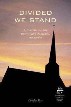 Paperback Divided We Stand: A History of the Continuing Anglican Movement Book