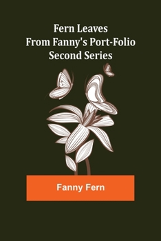 Paperback Fern Leaves from Fanny's Port-folio.Second Series Book