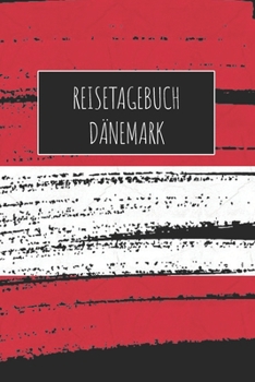 Reisetagebuch Dänemark: 6x9 Reise Journal I Notizbuch mit Checklisten zum Ausfüllen I Perfektes Geschenk für den Trip nach Dänemark für jeden Reisenden (German Edition)
