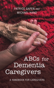 Hardcover Abcs for Dementia Caregivers: A Handbook for Caregivers Book