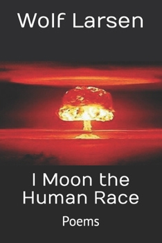 Paperback I Moon the Human Race: Poems Book