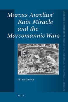 Hardcover Marcus Aurelius' Rain Miracle and the Marcomannic Wars Book