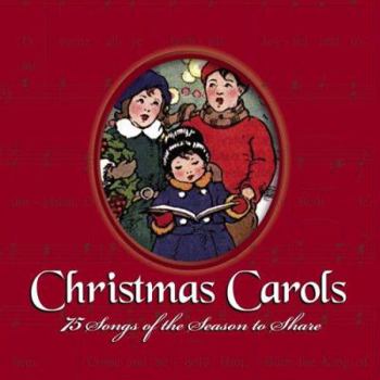 Hardcover Christmas Carols: 75 Songs of the Season to Share Book