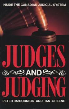 Paperback Judges and Judging: Inside the Canadian Judicial System Book