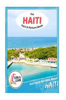 Paperback The Haiti Fact and Picture Book: Fun Facts for Kids about Haiti Book