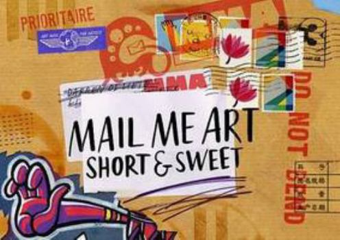 Paperback Mail Me Art: Short & Sweet Book